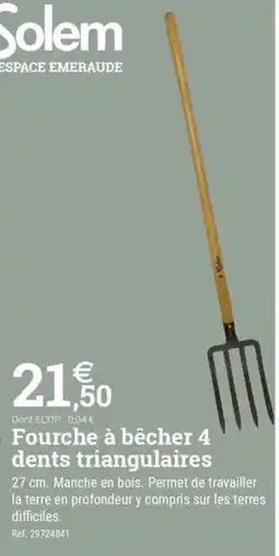 Espace emeraude Fourche à bêcher 4 dents triangulaires offre