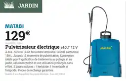 Espace emeraude MATABI Pulvérisateur électrique e10LT 12 V offre