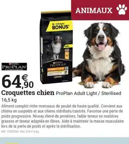 Espace emeraude PURINA PRO PLAN Croquettes chien ProPlan Adult Light / Sterilised offre
