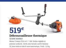 Espace emeraude Débroussailleuse thermique offre