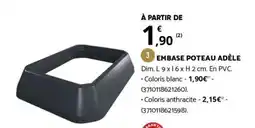 Bricomarché EMBASE POTEAU ADÈLE offre