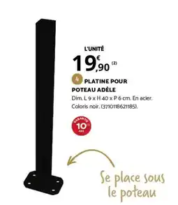 Bricomarché PLATINE POUR POTEAU ADÈLE offre