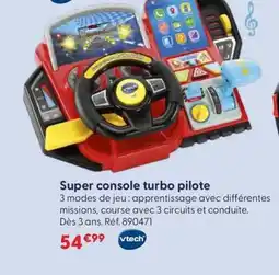 JouéClub VTECH Super console turbo pilote offre