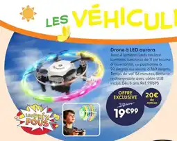 JouéClub Drone à LED aurora offre