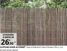 Bricomarché CLÔTURE OSIER ALTERNÉ offre