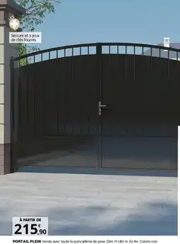 Bricomarché PORTAIL PLEIN Vendu avec toute la quincaillerie de pose. Dim. H 1,80 m. En fer. Coloris noir. Dimensions offre