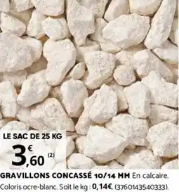 Bricomarché GRAVILLONS CONCASSÉ 10/14 MM En calcaireColoris ocre-blanc. Soit le kg: 0,14€. (3760143540333 offre