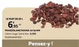 Bricomarché POUZZOLANE ROUGE 10/25 MM offre