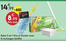 Maxi Bazar Swiffer balai 2 en 1 dry et duster avec 8 recharges offre
