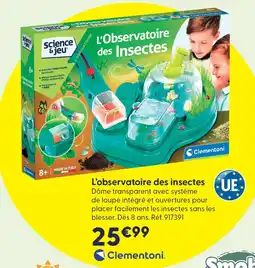 La Grande Récré Clementoni l'observatoire des insectes offre