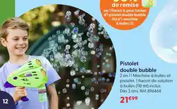La Grande Récré Pistolet double bubble offre