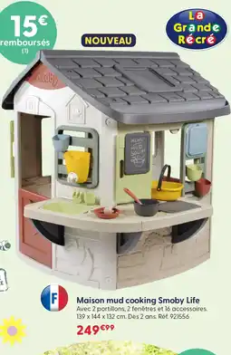 La Grande Récré Smoby maison mud cooking offre