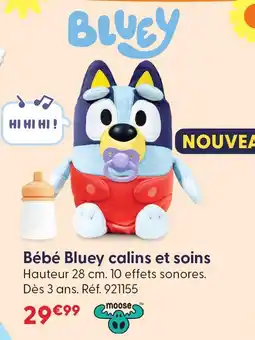 La Grande Récré Moose bébé bluey calins et soins offre