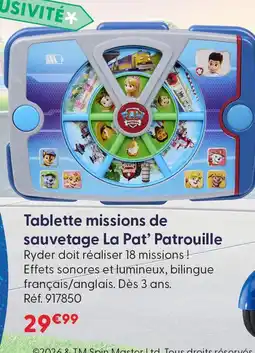 La Grande Récré La pat' patrouille tablette missions de sauvetage offre
