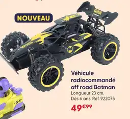 La Grande Récré Batman véhicule radiocommandé off road offre