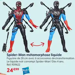 La Grande Récré Hasbro spider-man métamorphose liquide offre