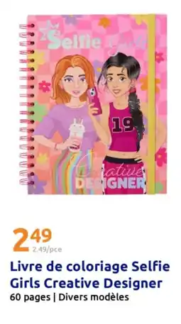 Action Livre de coloriage Selfie Girls Creative Designer offre
