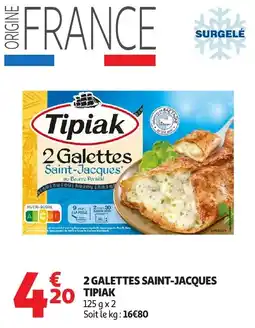 Auchan 2 galettes saint-jacques tipiak offre