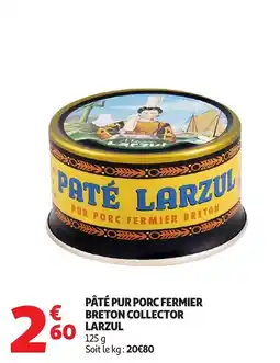 Auchan Pâté pur porc fermier breton collector larzul offre