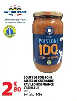 Auchan Soupe de poissons au sel de guérande pavillon de france l'île bleue offre