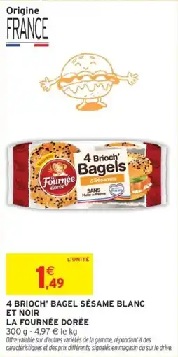 Intermarché 4 brioch' bagel sésame blanc et noir la fournée dorée offre