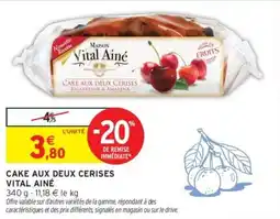 Intermarché Cake aux deux cerises vital ainé offre