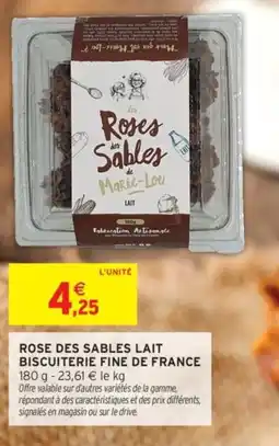 Intermarché Rose des sables lait biscuiterie fine de france offre