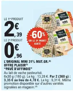 E.Leclerc Pavé d'affinois l'original mini 31% mat.gr offre