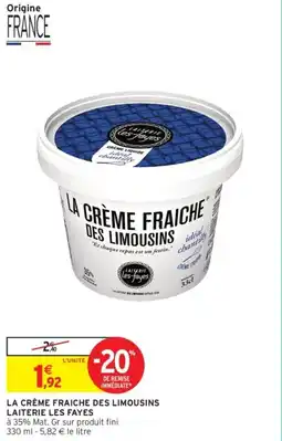 Intermarché La crème fraiche des limousins laiterie les fayes offre