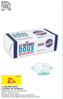 Intermarché Le beurre doux laiterie de verneuil offre