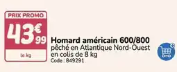 Promocash Promo - homard américain 600/800 pêché en atlantique nord-ouest offre