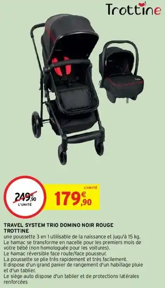 Intermarché Travel System Trio Domino Noir Rouge Trottine offre