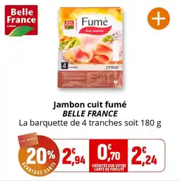 Coccimarket Jambon cuit fumé belle france offre