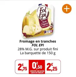 Coccimarket Fromage en tranches fol epi offre