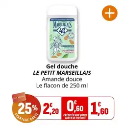 Coccimarket Gel douche le petit marseillais offre