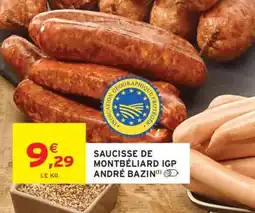 Intermarché SAUCISSE DE MONTBÉLIARD IGP ANDRÉ BAZIN offre