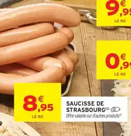 Intermarché Saucisse de Strasbourg offre