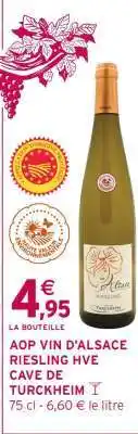 Intermarché AOP VIN D'ALSACE RIESLING HVE CAVE DE TURCKHEIM offre