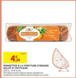 Intermarché NONNETTES À LA CONFITURE D'ORANGE MULOT ET PETITJEAN offre