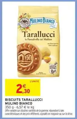 Intermarché BISCUITS TARALLUCCI MULINO BIANCO offre