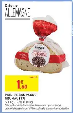 Intermarché PAIN DE CAMPAGNE NEUHAUSER offre