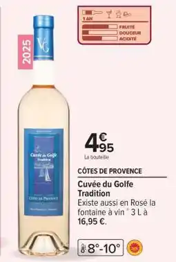 Carrefour Market Cuvée du Golfe Tradition offre
