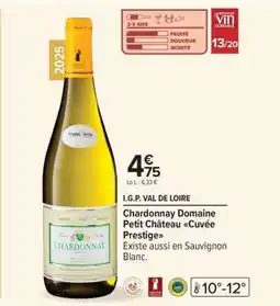 Carrefour Market Chardonnay Domaine Petit Château Cuvée Prestige offre