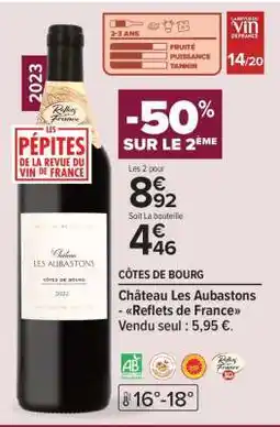 Carrefour Market Château Les Aubastons - Reflets de France offre