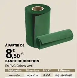 Bricomarché BANDE DE JONCTION offre