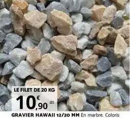 Bricomarché GRAVIER HAWAII 12/20 MM offre