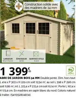 Bricomarché ABRI DE JARDIN BOIS 34 MM offre