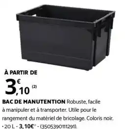 Bricomarché BAC DE MANUTENTION offre