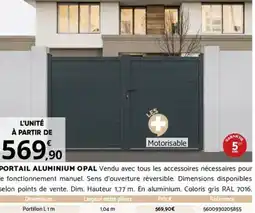 Bricomarché PORTAIL ALUMINIUM OPAL offre