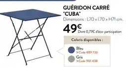 RAGT Jardin & Maison GUÉRIDON CARRÉ CUBA offre
